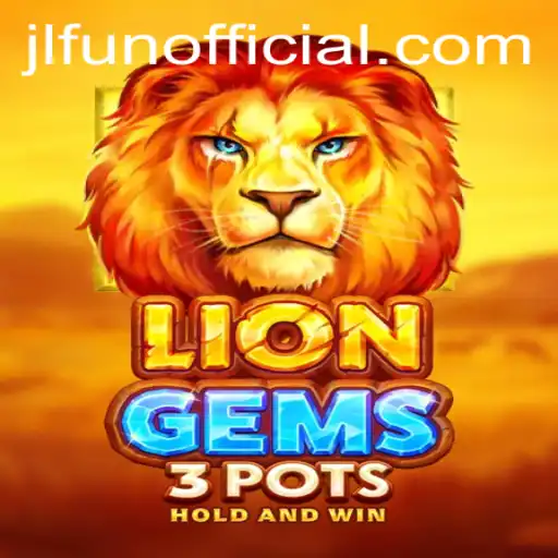 Unleashing the Adventure of LionGems3pots: A Detailed Exploration
