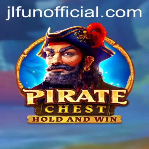 Discover the Thrilling Adventure of PirateChest with JLFUN